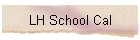 LH School Cal